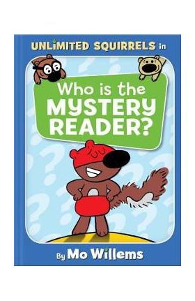 Who Is the Mystery Reader? - Mo Willems