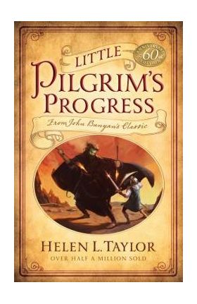 Little Pilgrim's Progress: From John Bunyan's Classic - Helen L. Taylor