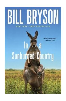 In a Sunburned Country - Bill Bryson