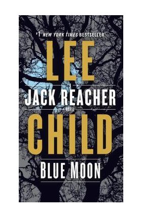 Blue Moon: A Jack Reacher Novel - Lee Child