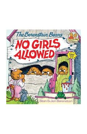 Berenstain Bears No Girls Allowed - Stan Berenstain