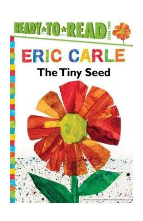 The Tiny Seed/Ready-To-Read Level 2 - Eric Carle