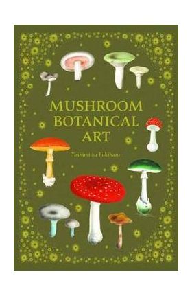 Mushroom Botanical Art - Toshimitsu Fukiharu