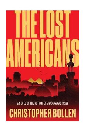 The Lost Americans - Christopher Bollen