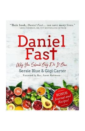 Daniel Fast: Why You Should Only Do It Once - Gigi Carter