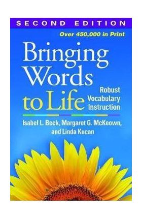 Bringing Words to Life, Second Edition - Isabel L Beck