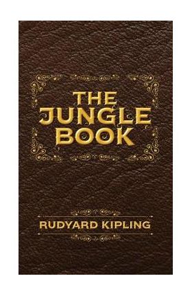 The Jungle Book: The Original Illustrated 1894 Edition - Rudyard Kipling