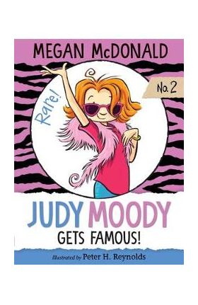 Judy Moody Gets Famous! - Megan Mcdonald