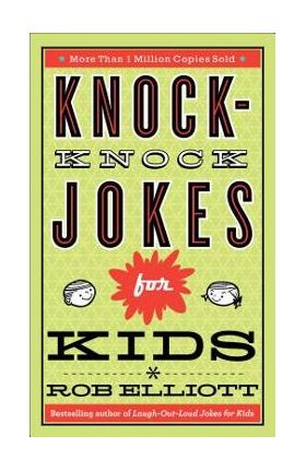 Knock-Knock Jokes for Kids - Rob Elliott