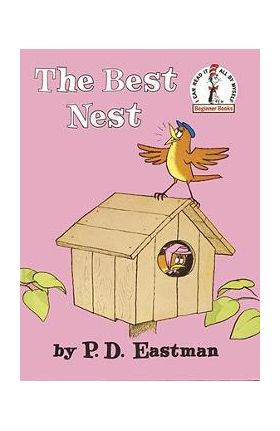 The Best Nest - P. D. Eastman