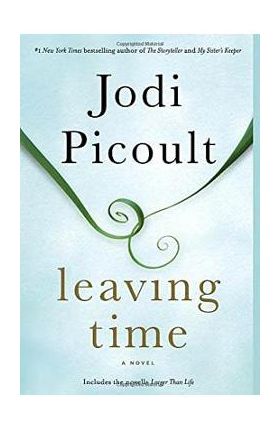 Leaving Time (with Bonus Novella Larger Than Life) - Jodi Picoult