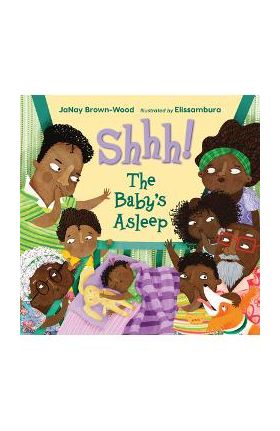 Shhh! the Baby's Asleep - Janay Brown-wood