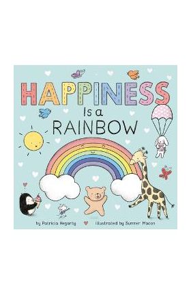 Happiness Is a Rainbow - Patricia Hegarty