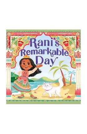 Rani's Remarkable Day - Saadia Faruqi