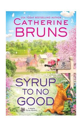 Syrup to No Good - Catherine Bruns