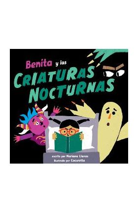 Benita Y Las Criaturas Nocturnas - Mariana Llanos