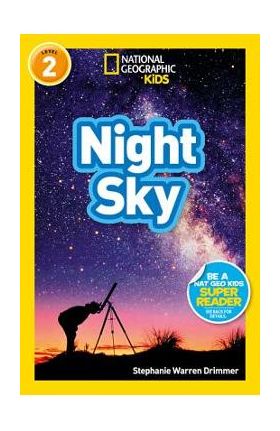 National Geographic Readers: Night Sky - Stephanie Warren Drimmer