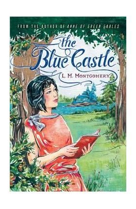 The Blue Castle - L. M. Montgomery