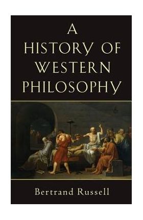 A History of Western Philosophy - Bertrand Russell