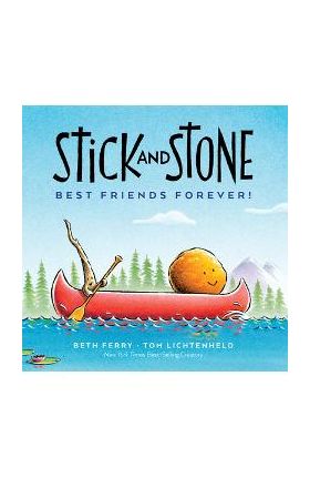 Stick and Stone: Best Friends Forever! - Beth Ferry