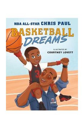 Basketball Dreams - Chris Paul