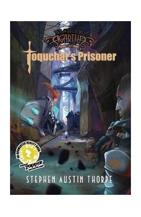 Toquchar's Prisoner - Stephen Austin Thorpe