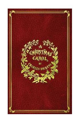 A Christmas Carol: With Original Illustrations In Full Color - Charles Dickens