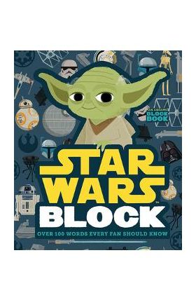 Star Wars Block: Over 100 Words Every Fan Should Know - Christopher Franceschelli