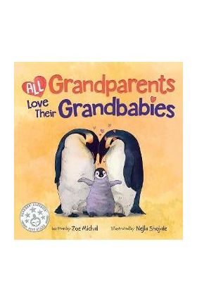 All Grandparents Love Their Grandbabies - Zoe Michal