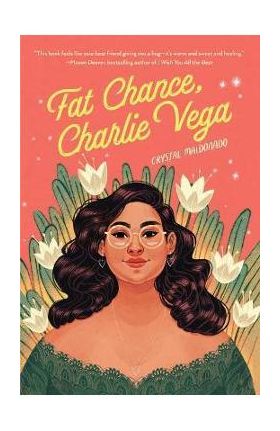 Fat Chance, Charlie Vega - Crystal Maldonado