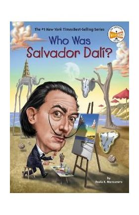 Who Was Salvador Dalí? - Paula K. Manzanero