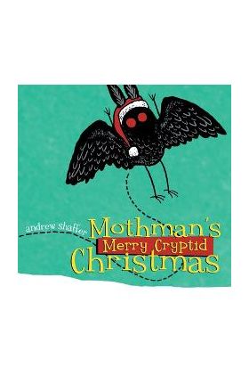 Mothman's Merry Cryptid Christmas - Andrew Shaffer