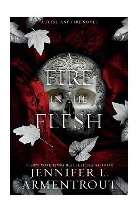 A Fire in the Flesh: A Flesh and Fire Novel - Jennifer L. Armentrout