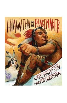 Hiawatha and the Peacemaker - Robbie Robertson