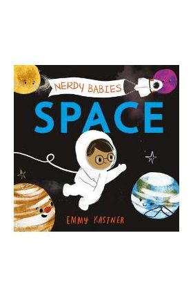 Nerdy Babies: Space - Emmy Kastner