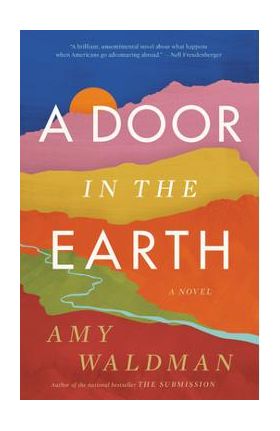 A Door in the Earth - Amy Waldman