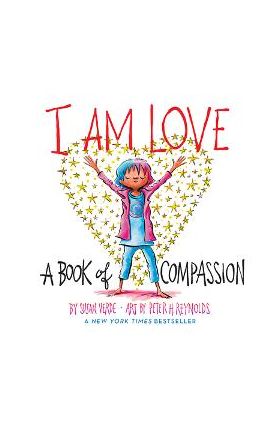 I Am Love: A Book of Compassion - Susan Verde