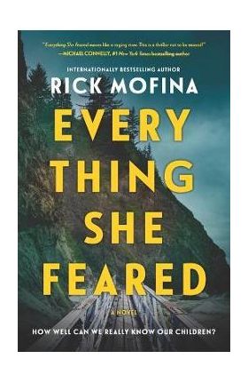 Everything She Feared: A Suspense Novel - Rick Mofina