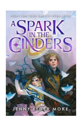 A Spark in the Cinders - Jenny Elder Moke