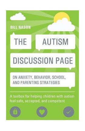 Autism Discussion Page on anxiety, behavior, school, and par - Bill Nason