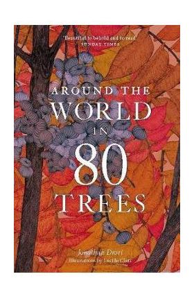 Around the World in 80 Trees - Jonathan Drori