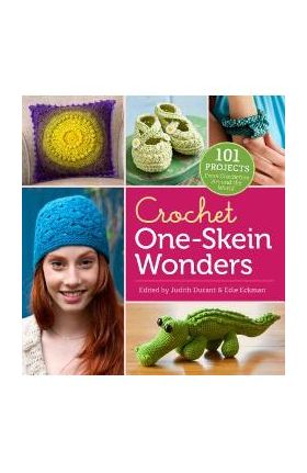 Crochet One-Skein Wonders(r): 101 Projects from Crocheters Around the World - Judith Durant