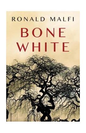 Bone White - Ronald Malfi