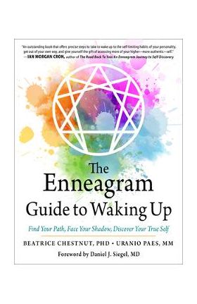 The Enneagram Guide to Waking Up: Find Your Path, Face Your Shadow, Discover Your True Self - Beatrice Chestnut