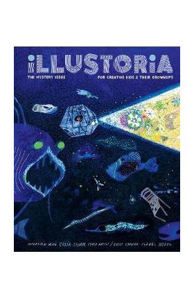 Illustoria: Mystery: Issue #20: Stories, Comics, Diy, for Creative Kids and Their Grownups - Elizabeth Haidle