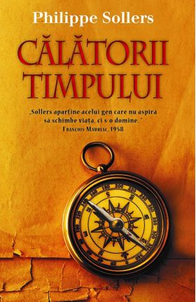 Calatorii timpului | Philippe Sollers