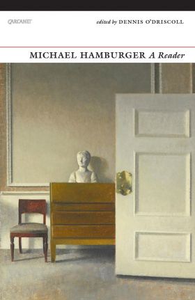 A Michael Hamburger Reader | Michael Hamburger, Dennis O'Driscoll