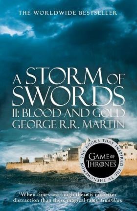 A Storm of Swords. Part 2: Blood and Gold | George R.R. Martin