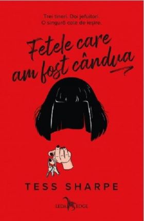 Fetele care am fost candva | Tess Sharpe