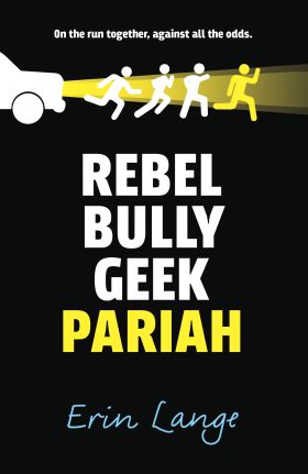 Rebel, Bully, Geek, Pariah | Erin Lange